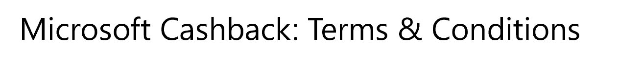 Microsoft Cashback User Terms and Conditions